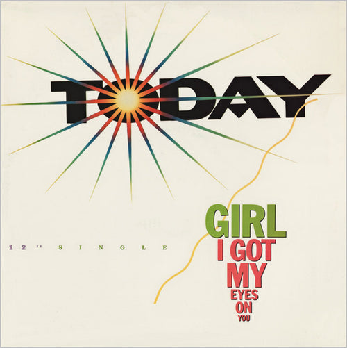 Today - Girl I Got My Eyes On You (12", Single)