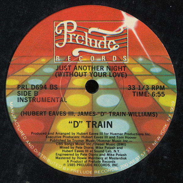 "D" Train* : Just Another Night (Without Your Love) (12")