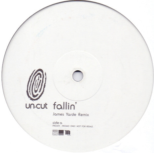 Un-cut - Fallin' (James Yarde Remixes) (12", Promo)