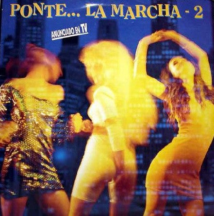 Various : Ponte... La Marcha 2 (2xLP, Comp, P/Mixed)