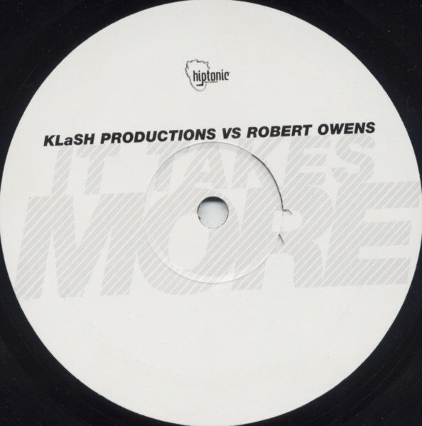 KLaSH Productions : It Takes More (12")