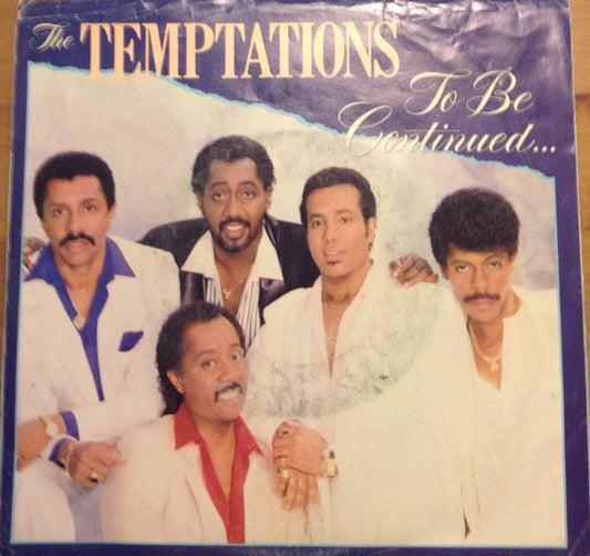The Temptations : To Be Continued... (7", Single)