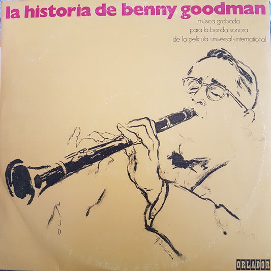 Benny Goodman And His Orchestra : The Benny Goodman Story (LP, Album)