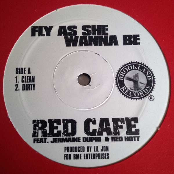 Red Cafe Feat. Jermaine Dupri & Red Hott : Fly As She Wanna Be (12")