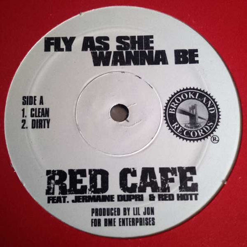 Red Cafe Feat. Jermaine Dupri & Red Hott : Fly As She Wanna Be (12")