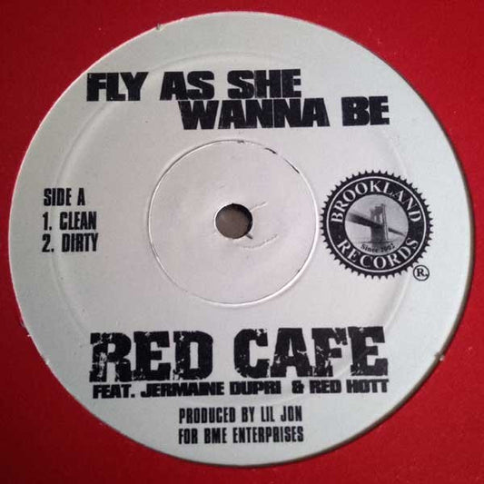 Red Cafe Feat. Jermaine Dupri & Red Hott : Fly As She Wanna Be (12")