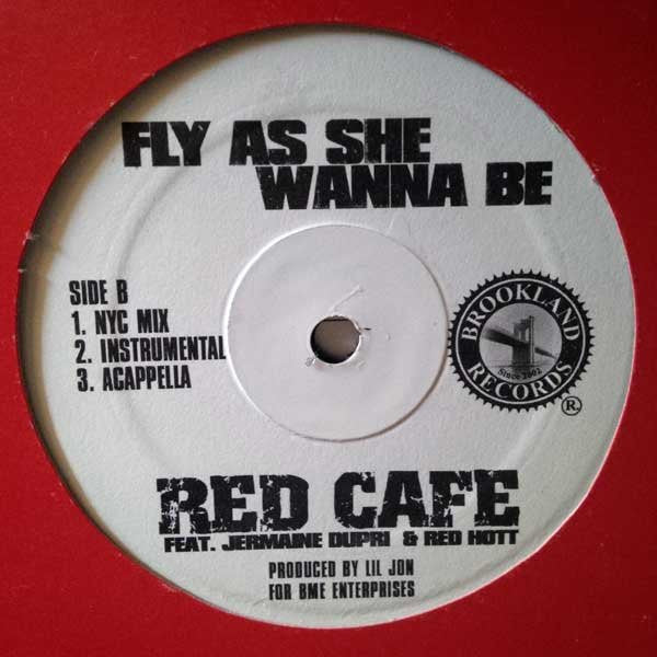 Red Cafe Feat. Jermaine Dupri & Red Hott : Fly As She Wanna Be (12")