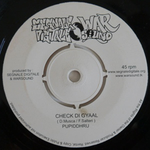 Pupiddhru / Ghetto Eden Feat. Malick  - Check Di Gyaal / Troa La Forza (7")