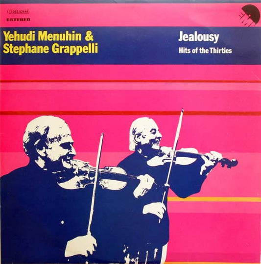Yehudi Menuhin & Stephane Grappelli* : Jealousy - Hits Of The Thirties (LP)