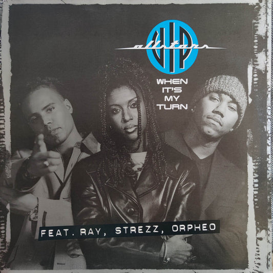 VIP Allstars Feat. Ray*, Strezz (2), Orpheo : When It's My Turn (12", Maxi)