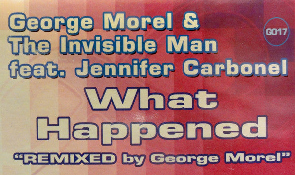George Morel & The Invisible Man Feat. Jennifer Carbonel* - What Happened (12")