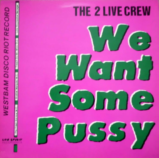 The 2 Live Crew - We Want Some Pussy (12", Bla)