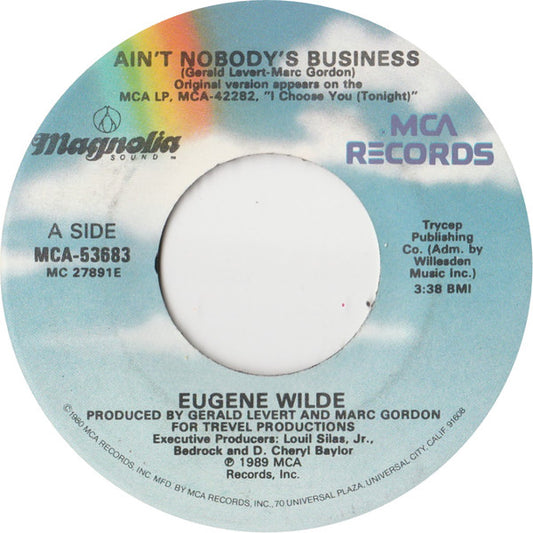 Eugene Wilde : Ain't Nobody's Business (7")