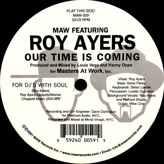MAW* Featuring Roy Ayers : Our Time Is Coming (12", S/Sided)