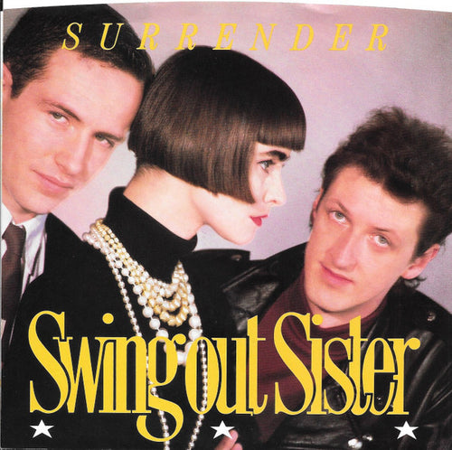 Swing Out Sister : Surrender (7", Single)