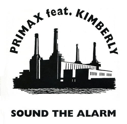 Primax Feat. Kimberly  - Sound The Alarm (12")