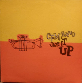 C.F.M. Band : Jazz It Up (12", Single)
