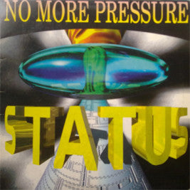 Status - No More Pressure (12", Maxi)