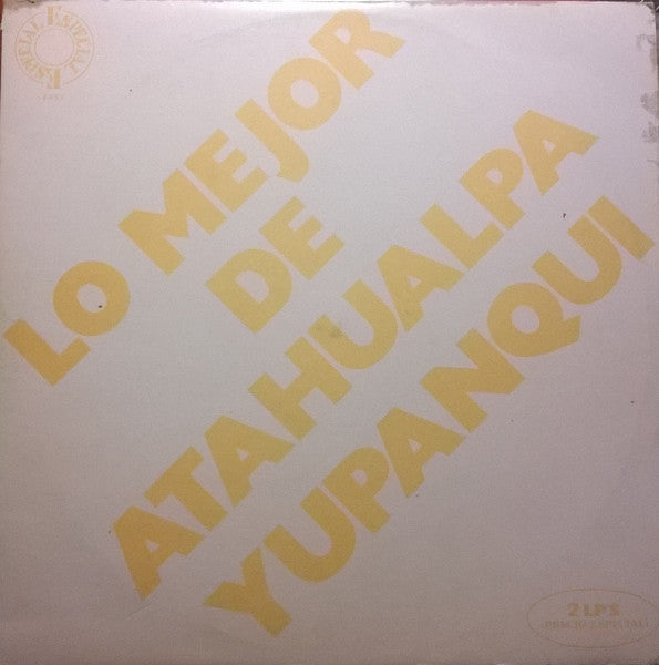Atahualpa Yupanqui : Lo Mejor De Atahualpa Yupanqui (2xLP, Comp)