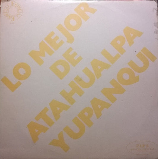 Atahualpa Yupanqui : Lo Mejor De Atahualpa Yupanqui (2xLP, Comp)