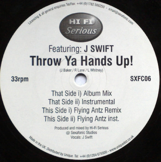 Hi Fi Serious Featuring J Swift : Throw Ya Hands Up! (12")