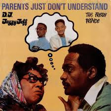 DJ Jazzy Jeff & The Fresh Prince : Parents Just Don't Understand (12")