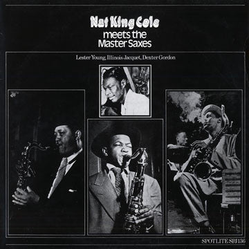 Nat King Cole, Lester Young, Illinois Jacquet, Dexter Gordon - Meets the Master Saxes (LP, Album, Mono)