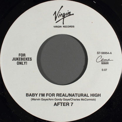 After 7 : Baby I'm For Real / Natural High (7", Jukebox)