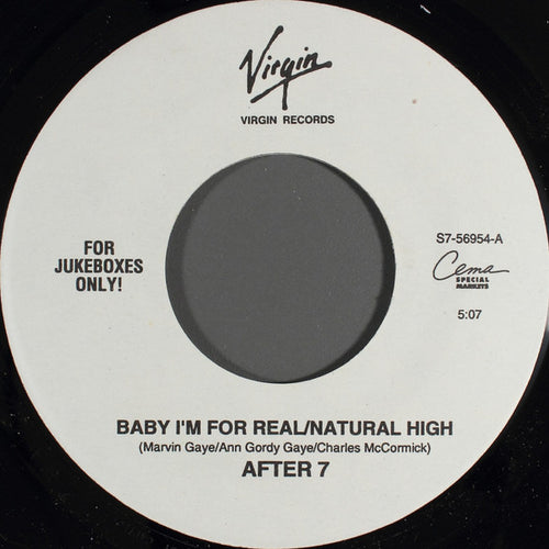 After 7 : Baby I'm For Real / Natural High (7", Jukebox)