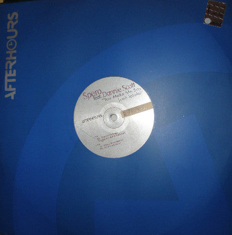 Spero* Feat. Dannie Scott - You Make Me Say, (Ooh Lalala) (12")