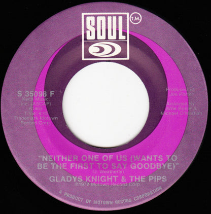 Gladys Knight And The Pips : Neither One Of Us (Wants To Be The First To Say Goodbye) / Can't Give It Up No More (7", Single)