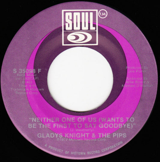 Gladys Knight And The Pips : Neither One Of Us (Wants To Be The First To Say Goodbye) / Can't Give It Up No More (7", Single)