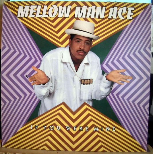 Mellow Man Ace : If You Were Mine (12")