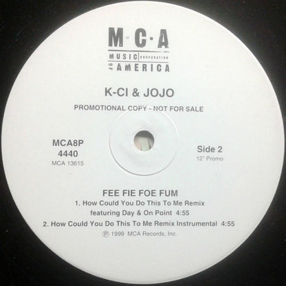 K-Ci & JoJo - Fee Fie Foe Fum (The Remix) (12", Promo)