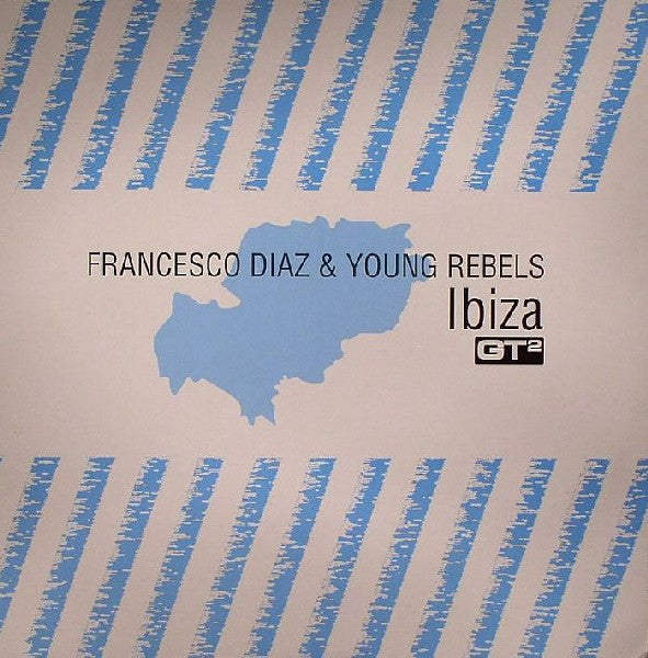 Francesco Diaz & Young Rebels - Ibiza (12")