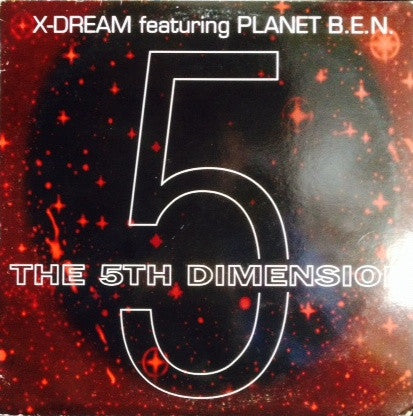 X-Dream Feat. Planet B.E.N. - The 5th Dimension (12", Maxi)