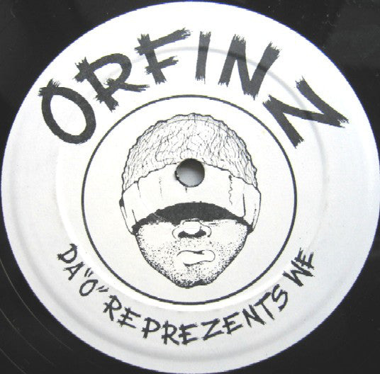 Orfinz : Since Ya Wanna Be Down (12")