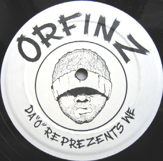 Orfinz : Since Ya Wanna Be Down (12")