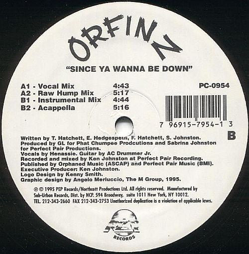 Orfinz : Since Ya Wanna Be Down (12")