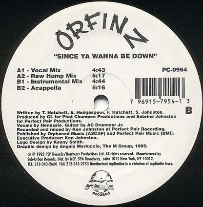 Orfinz : Since Ya Wanna Be Down (12")