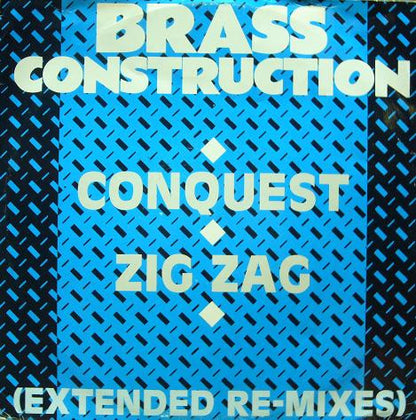 Brass Construction : Conquest / Zig Zag (Extended Re-Mixes) (12")