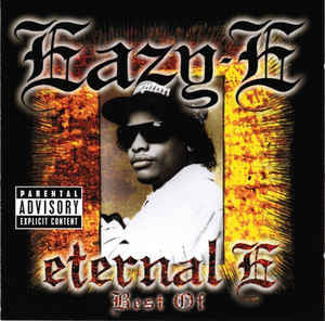 Eazy-E : Eternal E • Best Of (CD, Comp, RE, RM)