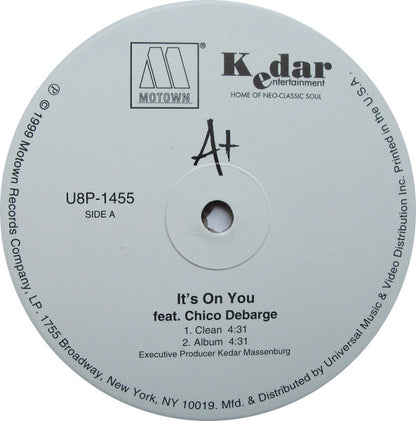 A+ : It's On You / Watcha Weigh Me (12")