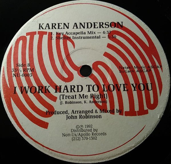 Karen Anderson : I Work Hard To Love You (Treat Me Right) (12")