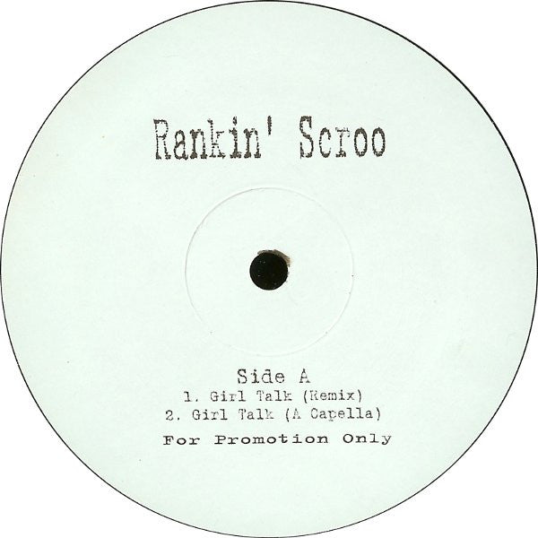 Rankin' Scroo - Girl Talk (12", W/Lbl)