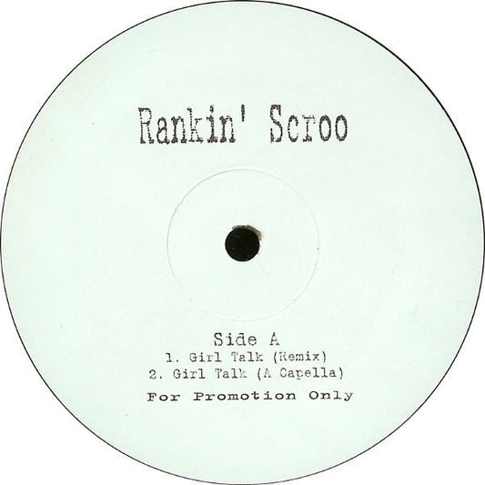 Rankin' Scroo - Girl Talk (12", W/Lbl)
