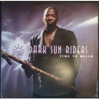 Dark Sun Riders : Time To Build (12", Single)
