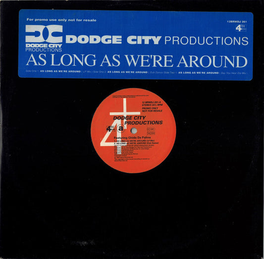 Dodge City Productions : As Long As We're Around (12", Promo)