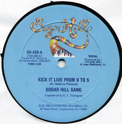 Sugar Hill Gang* - Kick It Live From 9 To 5 (12")