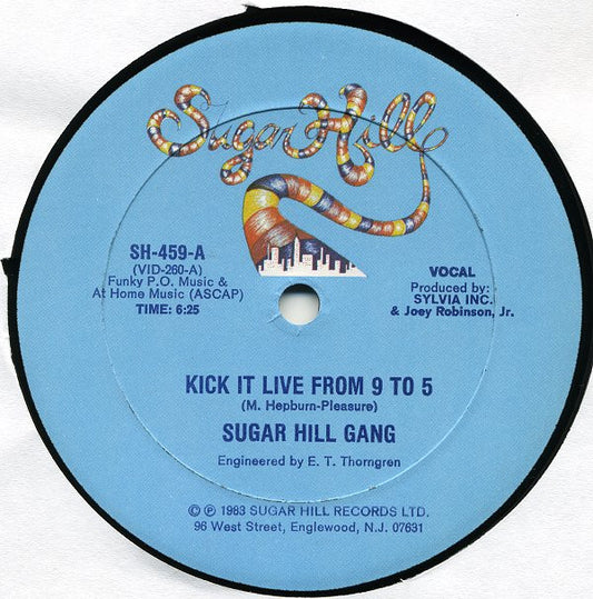Sugar Hill Gang* - Kick It Live From 9 To 5 (12")